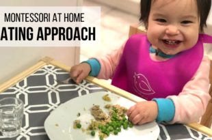 MONTESSORI AT HOME: Eating Approach Learn about the Montessori approach to eating and mealtime for babies and toddlers.