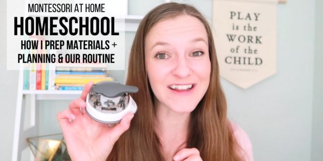 MONTESSORI AT HOME: Homeschool Update // How I Prep Materials, Planning Changes, & Our Routine
