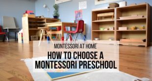 MONTESSORI AT HOME: How to Choose a Montessori Preschool Discover the most important, key attributes to look for when searching for a high quality Montessori preschool for your child.