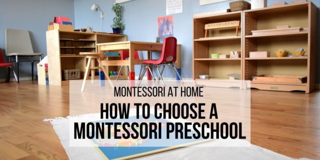 MONTESSORI AT HOME: How to Choose a Montessori Preschool Discover the most important, key attributes to look for when searching for a high quality Montessori preschool for your child.