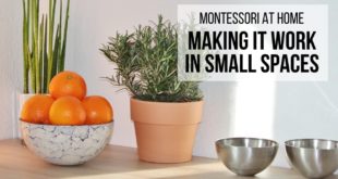 MONTESSORI AT HOME: Making It Work in Small Spaces.  MONTESSORI AT HOME: MAKING IT WORK IN SMALL SPACES // Discover 5 simple, practical tips for successfully implementing Montessori practices at home when you're faced with limited space.