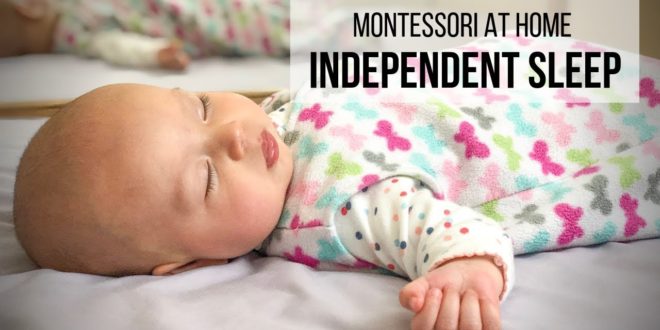 MONTESSORI AT HOME: Independent Sleep Discover practical ideas on how to approach sleep training from a Montessori perspective. Ashley also shares her personal journey in helping her toddler to achieve independent sleep.