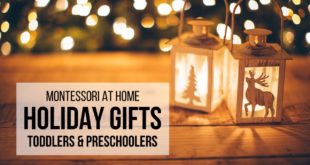 MONTESSORI AT HOME: Montessori Gifts for Toddlers and Preschoolers