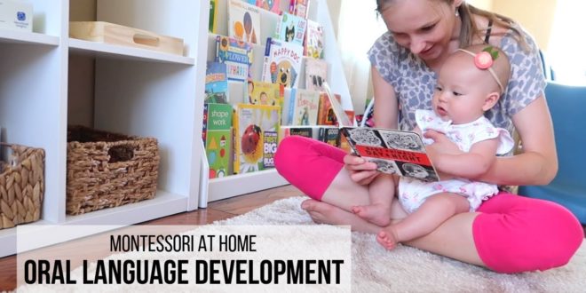 MONTESSORI AT HOME: Oral Language Development Learn how to support your baby or toddler's speech and oral language development at home with these 5 simple and easy tips!