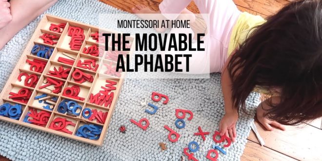 MONTESSORI AT HOME: The Movable Alphabet Learn all about the Montessori movable alphabet and several ways to use it with your homeschool preschool child